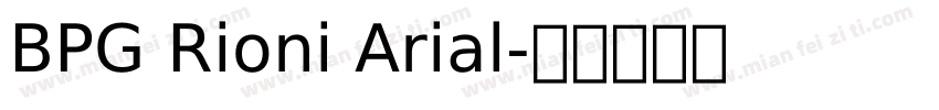 BPG Rioni Arial字体转换